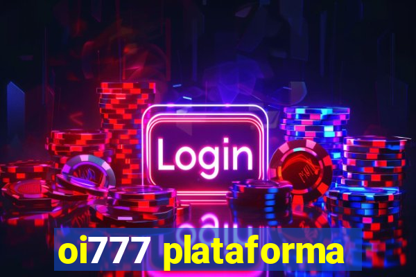 oi777 plataforma